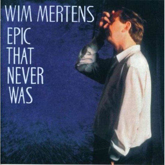 MERTENS WIM EPIC THAT NEVER WAS