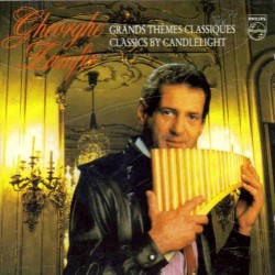 ZAMFIR GHEORGHE GRANDS THEMES CLASSIQUES CLASSICS BY CANDLELIGHT