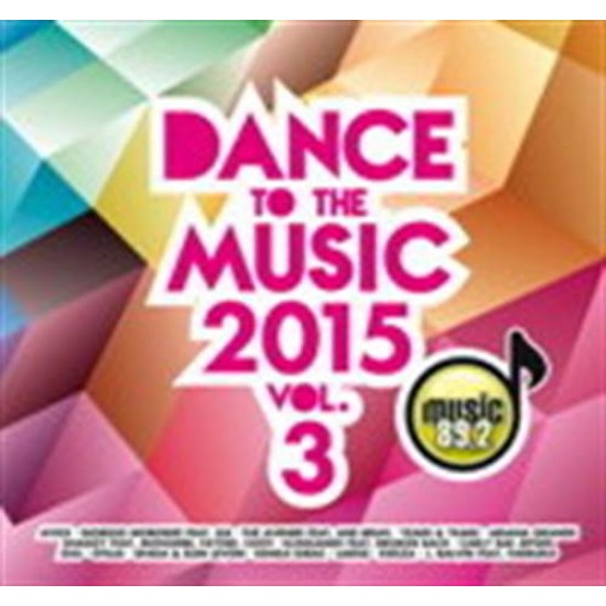 DANCE TO THE MUSIC 2015 VOL 3
