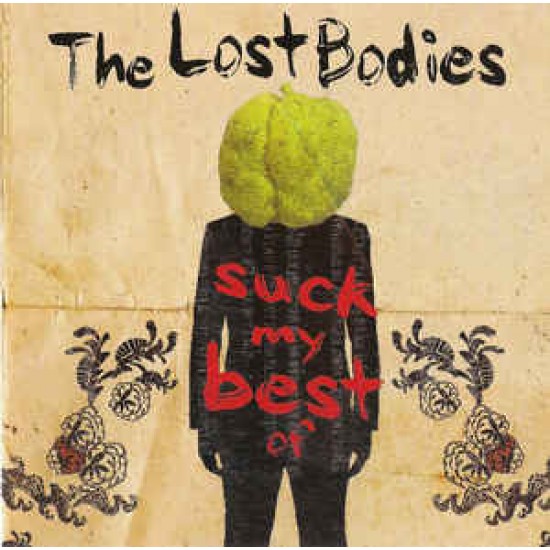 THE LOST BODIES SUCK MY BEST OF