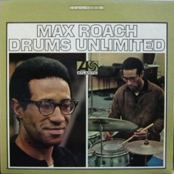 MAX ROACH drums unlimited 