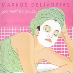 delivorias Markos your mother s jacuzzi