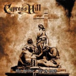 cypress hill till death do us part