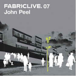 fabric live 07 john peel