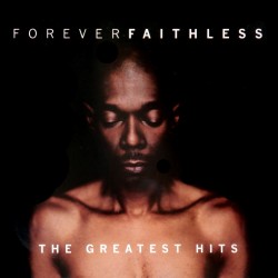 faithless forever greatest hits