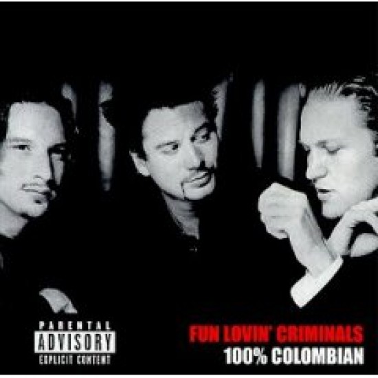 fun lovin criminals 100%colombian
