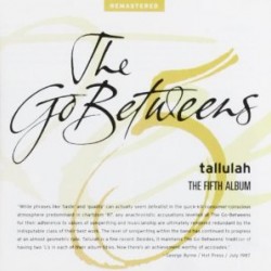 go betweens tallulah the fifth album