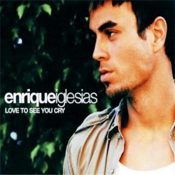 iglesias enrique love to see you cry