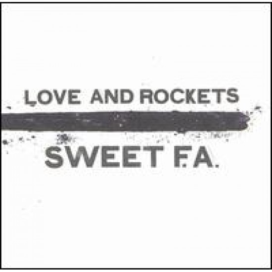 love and rockets sweet F.A. 