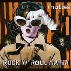 matisse rock n roll mafia