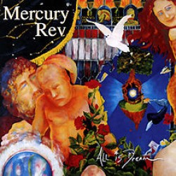 mercury rev all is dream