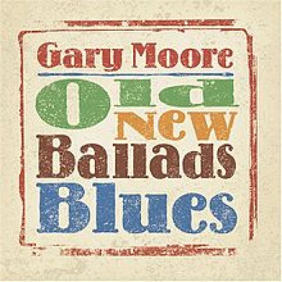moore gary old new ballads blues