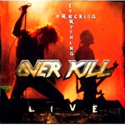 over kill wrecking everything live