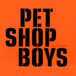 pet shop boys home and dry