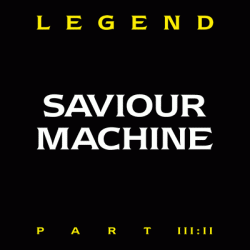 saviour machine legend part III : II