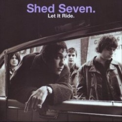 shed seven let it ride