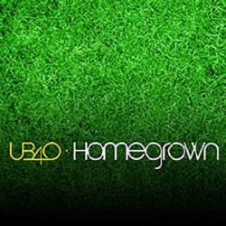 UB 40 homegrown