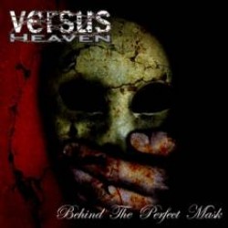 versus heaven behind the perfect mask