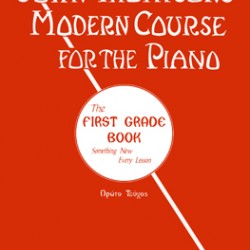 JOHN THOMPSON S MODERN COURSE FOR THE PIANO THE FIRST GRADE BOOK 1ο ΤΕΥΧΟΣ