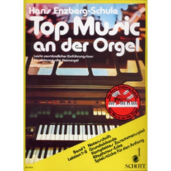 HANS ENZBERG SCHULE TOP MUSIC AN DER ORGEL ΤΟΜΟΣ 1 ΜΑΘΗΜΑΤΑ 1-8 BAND 1 LEKTION 1-8