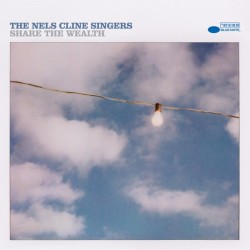 THE NELS CLINE SINGERS SHARE THE WEALTH 2LP