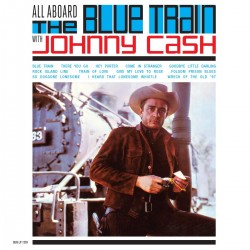 ALL ABOARD THE BLUE TRAIN WITH JOHNNY CASH LIMITED COLOURED VINYL