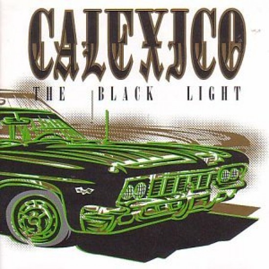 CALEXICO THE BLACK LIGHT LP