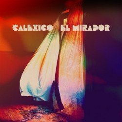 CALEXICO EL MIRADOR CD DIGIPACK 