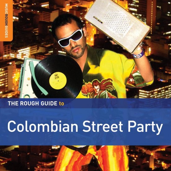 THE ROUGH GUIDE TO COLOMBIAN STREET PARTY CD DIGIPACK