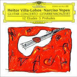 HEITOR VILLA LOBOS NARCISO YEPES GUITAR CONCERTO 12 ETUDES 5 PRELUDES