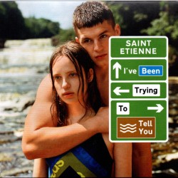 SAINT ETIENNE 2021 I VE BEEN TRYING TO TELL YOY CD
