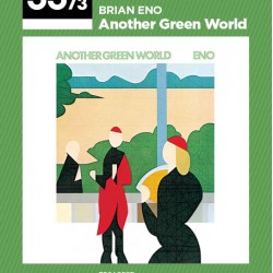 BRIAN ENO ANOTHER GREEN WORLD GEETA DAYAL 33 1/3