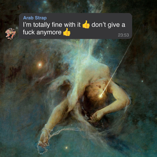 ARAB STRAP   I'M TOTALLY FINE WITH IT ???? DON'T GIVE A FUCK ANYMORE ???? LP  LIMITED EDITION