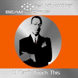 BEAM VS CYRUS FEAT MC HAMMER U CANT TOUCH THIS CD SINGLE