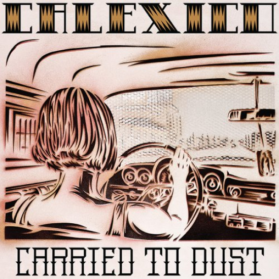 CALEXICO CARRIED TO DUST LP LIMITED RED TRANSLUCENT VINYL