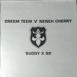 DREEM TEEM V NENEH CHERRY BUDDY X 99 CD SINGLE