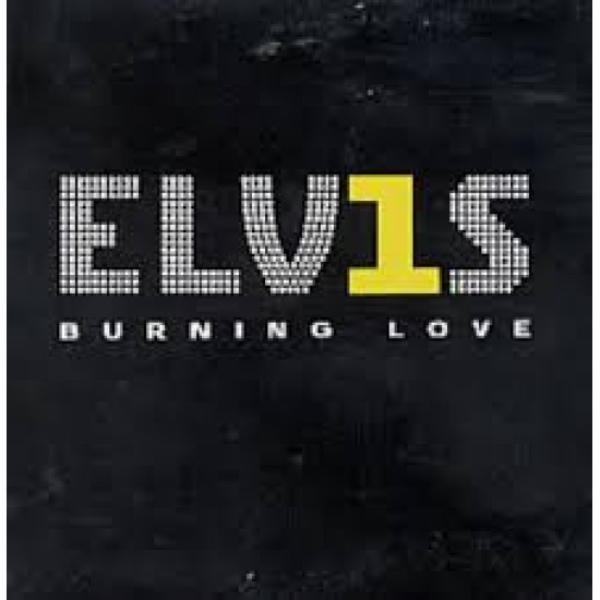 ELVIS BURNING LOVE CD SINGLE