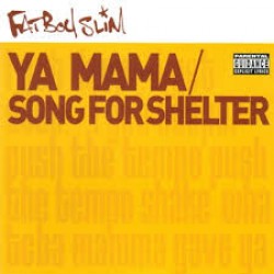 FATBOY SLIM YA MAMA / SONG FOR SHELTER CD SINGLE