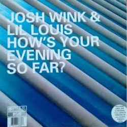 JOSH WINK & LIL LOUIS HOW S YOUR EVENING SO FAR ? CD SINGLE