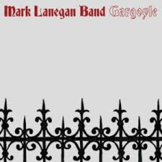 MARK LANEGAN BAND GARGOYLE LP LIMITED