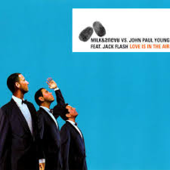 MILK & SUGAR VS JOHN PAUL YOUNG FEAT JACK FLASH LOVE IS IN THE AIR CD SINGLE