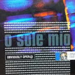OBVIOUSLY OPER O SOLE MIO CD SINGLE