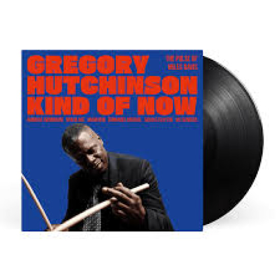 GREGORY HUTCHINSON KIND OF NOW THE PULSE OF MILES DAVIS LP LIMITED