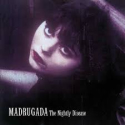 MADRUGADA THE NIGHTLY DISEASE LP LIMITED