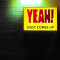 YEAH! DUST COMES UP LP LIMITED