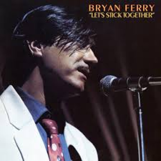 BRYAN FERRY – LET’S STICK TOGETHER (2026 RE-ISSUE) LP LIMITED