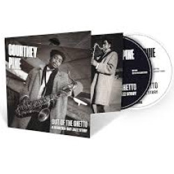 COURTNEY PINE – OUT OF THE GHETTO: A MODERN-DAY JAZZ STORY 2 CD LIMITED