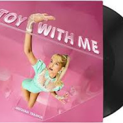 MEGHAN TRAINOR TOY WITH ME LP LIMITED