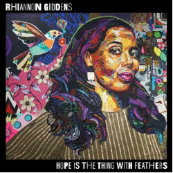 RHIANNON GIDDENS HOPE IS THE THING WITH FEATHER CD LIMITED