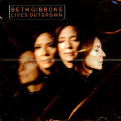 BETH GIBBONS LIVES OUTGROWN LP LIMITED